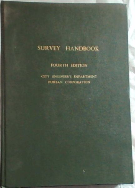 Survey Handbook Fourth Edition. City Engineer's Department Durban Corporation