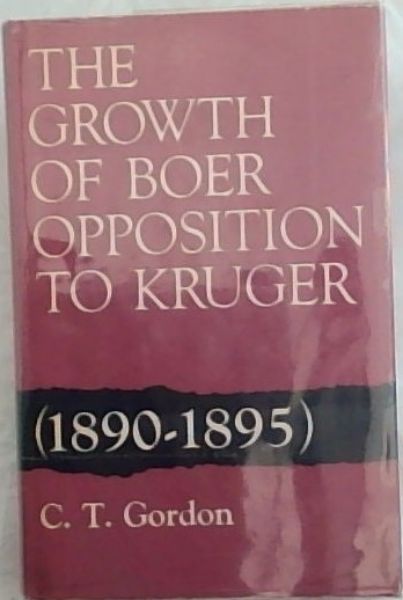 The Growth Of Boer Opposition To Kruger [1890-1895]