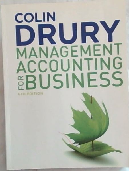 Image for Management Accounting for Business. 6th Edition Management Accounting for Business. 6th Edition