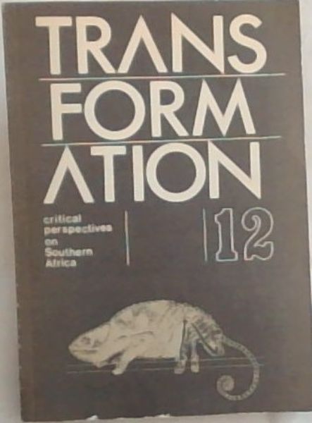 Image for Transformation 12. 1990. Critical Perspectives on Southern Africa Transformation 12. 1990. Critical Perspectives on Southern Africa