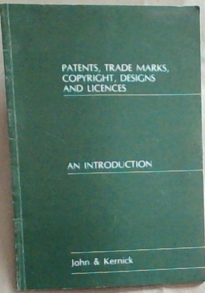 Patents, Trade marks, Copyright, Designs And Licences: An Introduction