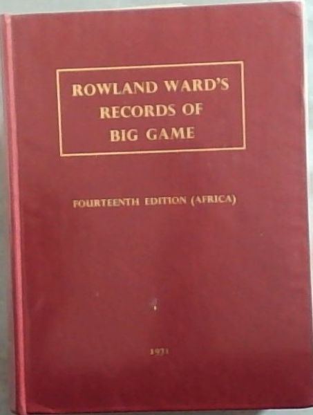 Image for Rowland Ward's Records of Big Game Rowland Ward's Records of Big Game