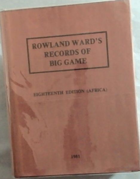 Image for Rowland Ward's Records of Big Game Rowland Ward's Records of Big Game