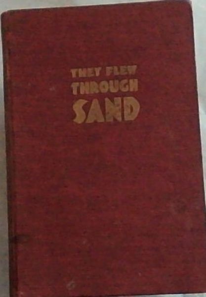 They Flew Through Sand