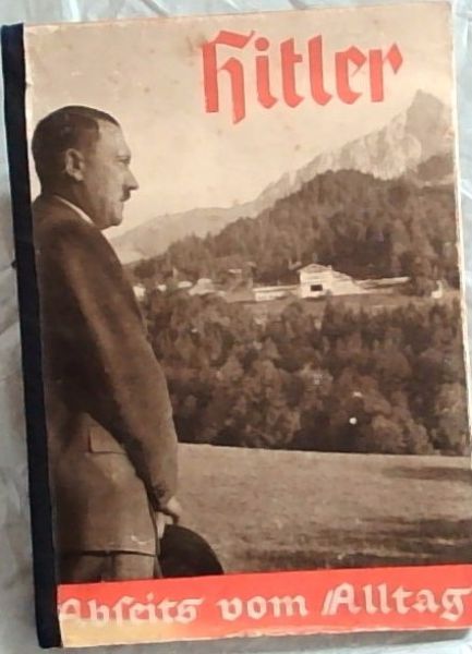Hitler Abseits Vom Alltag