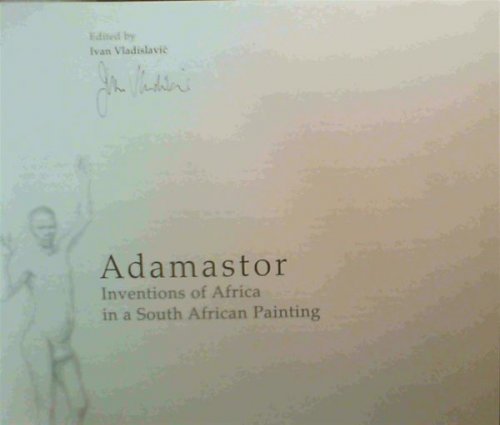 T'kama-Adamastor : Inventions of Africa in a South African Painting