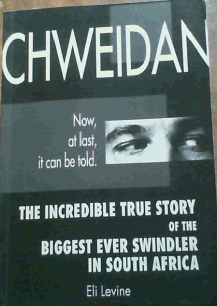 Chweidan: The incredible true story of the biggest ever swindler in South Africa