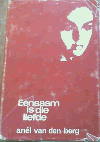 Eensaam Is Die Liefde