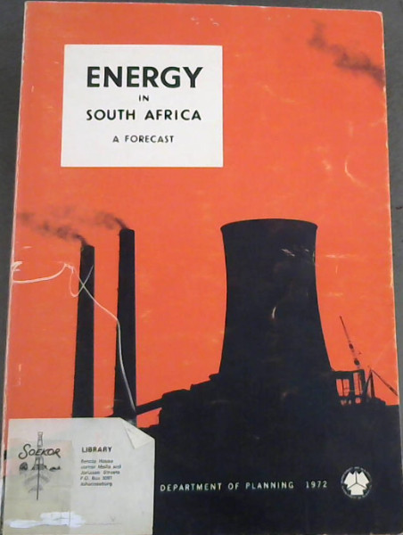 Energy in South Africa A Forecast : A Report for a Subsidiary Committee of the Prime Minister's Planning Advisory Council