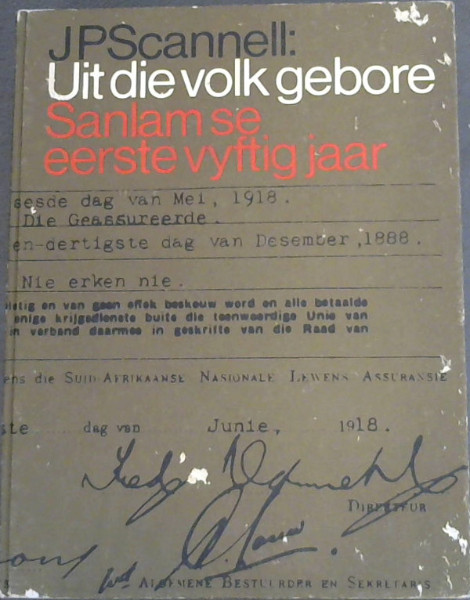 Uit die Volk Gebore : Sanlam se Eerste Vyftig Jaar