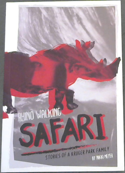 Rhino Walking Safari (Stories of a Kruger Park Family)