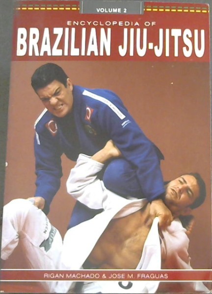 Encyclopedia of Brazilian Jiu-Jitsu (Vol. 2 only)