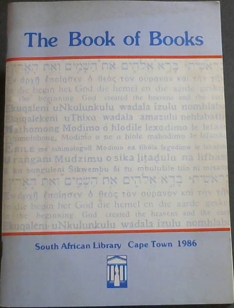 The book of books: Catalogue of an exhibition of Bibles held in the South African Library, June-September 1986