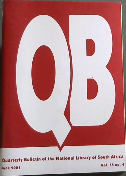 Quarterly Bulletin of the National Library of South Africa Vol. 55 no. 4 . June 2001