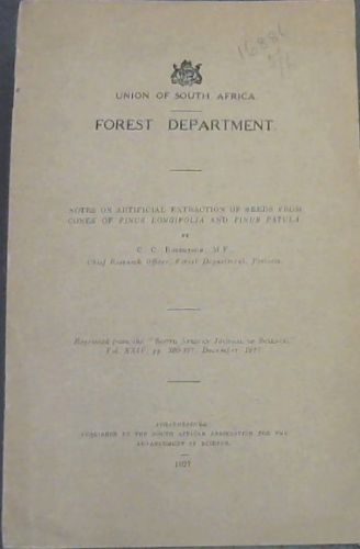 Notes on Artificial Extraction of seeds from cones of Pinus Longifolia and Pinus Patula: Volume 24, pages 320-327, December, 1927 (Union of South Africa, Forest Department)