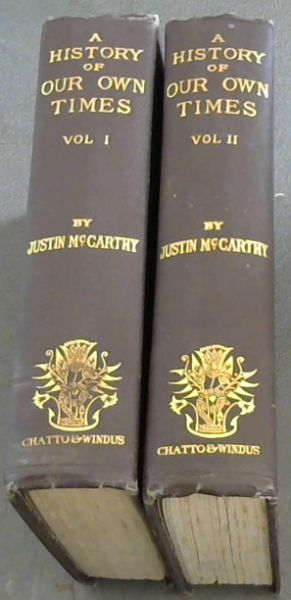 A History of Our Own Times. 2 Volumes.