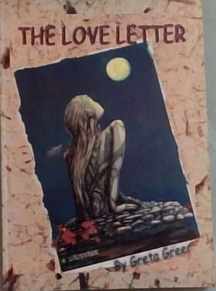 The Love Letter : Greta's Words & Lesley's Art