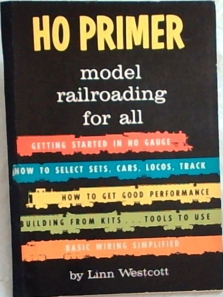 Ho Primer Model Railroading for all