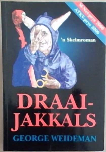 Draaijakkals: Oftewel die ongelooflike eerste jeug van Nicolaas Alettus Lazarus (Afrikaans Edition)