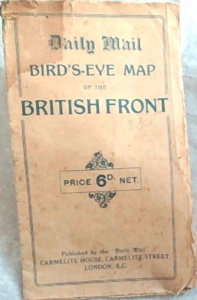 Daily Mail Bird's-Eye Map of the British Front
