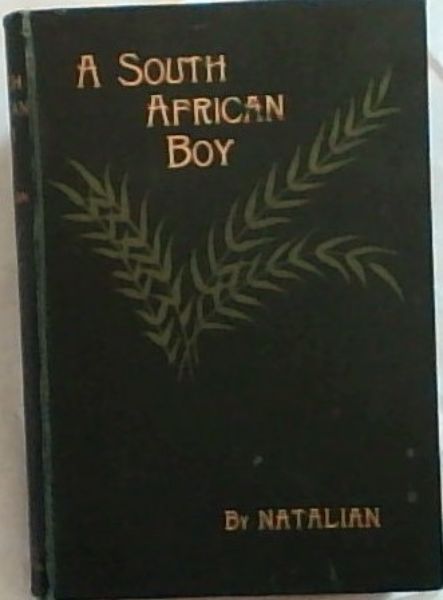 A South African Boy: Schoolboy Life in Natal