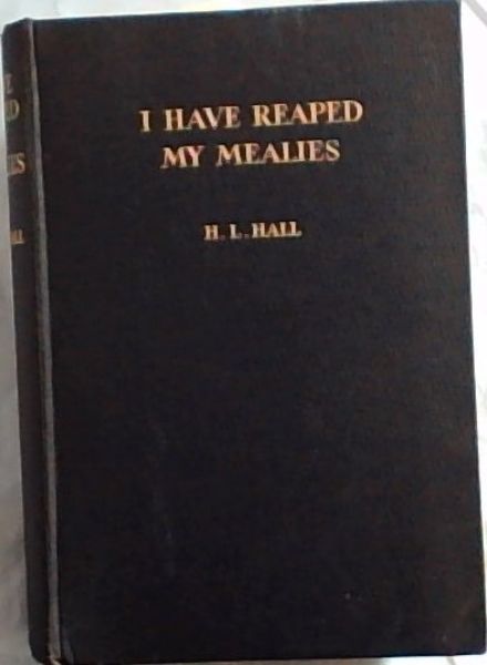 I Have Reaped My Mealies