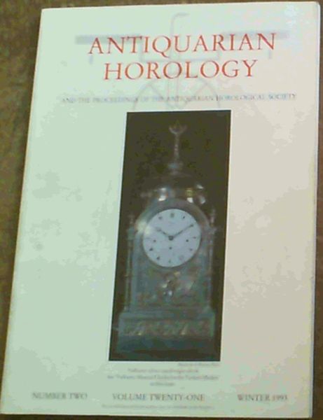 The Antiquarian Horology Vol.XXI No. 2 Winter 1993