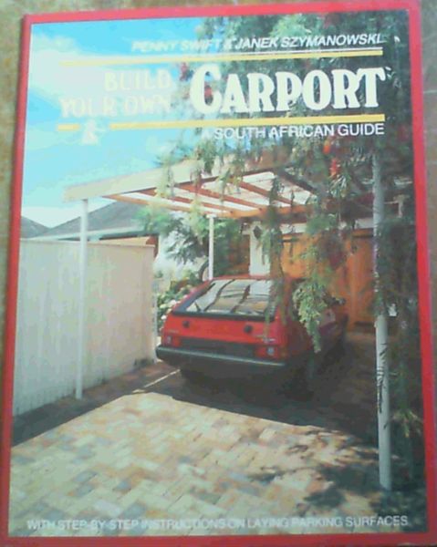 Build Your Own Carport : A South African Guide
