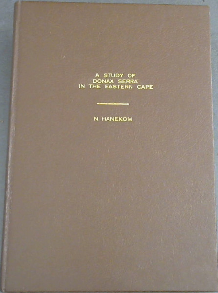 A Study of Donax Serra in the Eastern Cape - Submitted in partial fulfilment of the requirements for the degree of MSc in the Department of Zoology, University of Port Elizabeth, Port Elizabeth