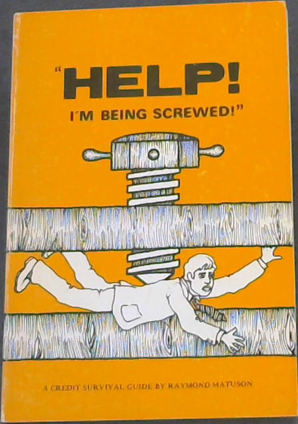 'HELP! I'M BEING SCREWED!'
