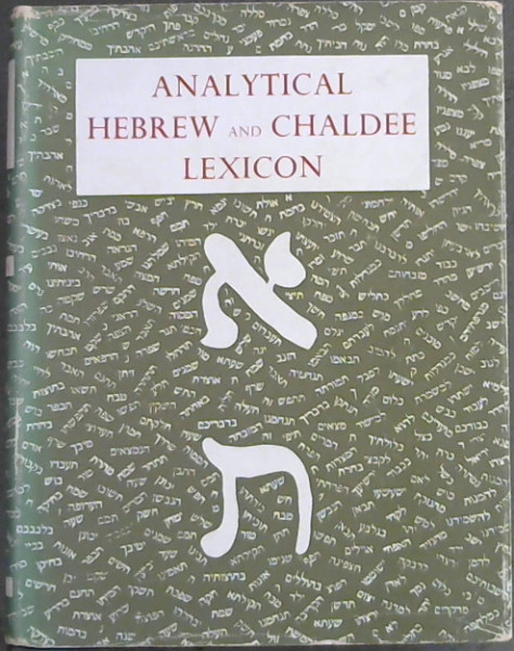 Analytical Hebrew and Chaldee Lexicon