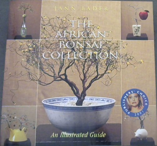 The African Bonsai Collection: An Illustrated Guide