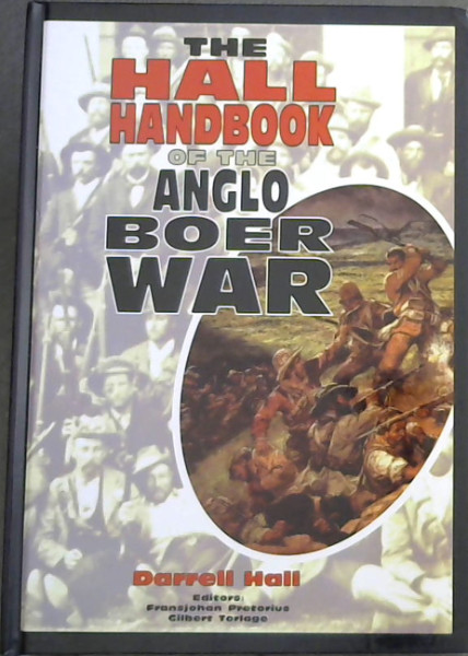The Hall Handbook to the Anglo Boer War 1899-1902