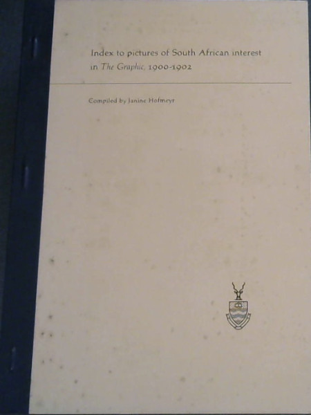 Index to Pictures of South African Interest in the Graphic, July 1900- December 1902