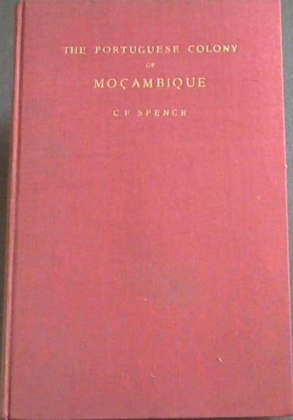 The Portuguese Colony of Mocambique : An Economic Survey