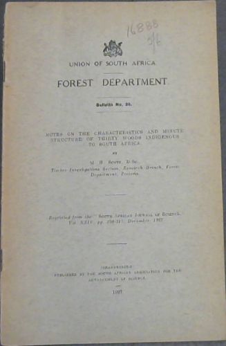 Notes on the Characteristics and minute structure of thirty woods indigenous to South Africa: Volume 24, pages 298-317, December, 1927 (Union of South Africa, Forest Department)