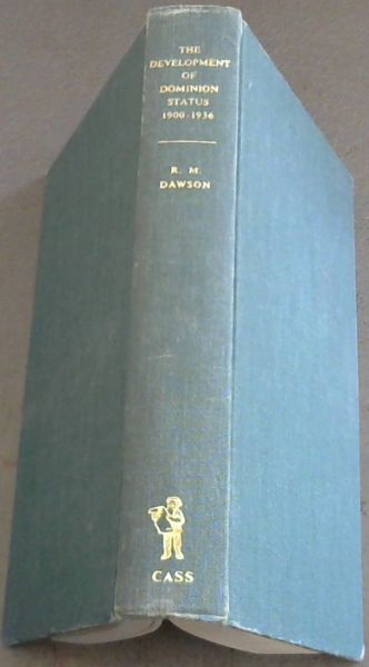 The Development of Dominion Status 1900-1936