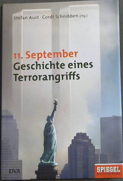 11. September . Geschichte eines Terrorangriffs