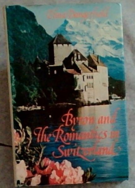 Byron and the Romantics in Switzerland, 1816