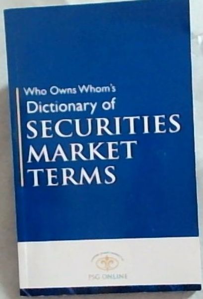 Who Owns Whom's Dictionary of Securities Market Terms