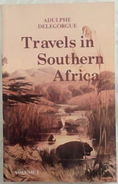 Travels in Southern Africa Vol. I (Killie Campbell Africana Library Publications, No. 5, 9)