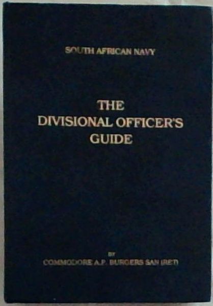 South African Navy , The Divisional Officer's Guide / DIe Divisie-Offiser se Handleiding [Suid-Afrikaanse Vloot]