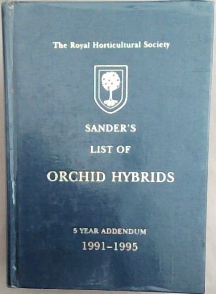 Sander's List of Orchid Hybrids: Addendum 1991-1995