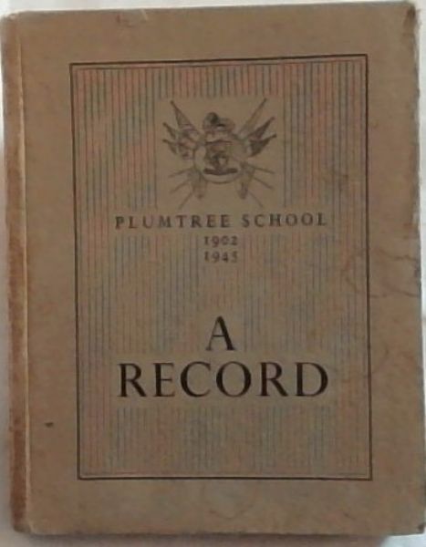 Plumtree School, 1902-1945: A Record