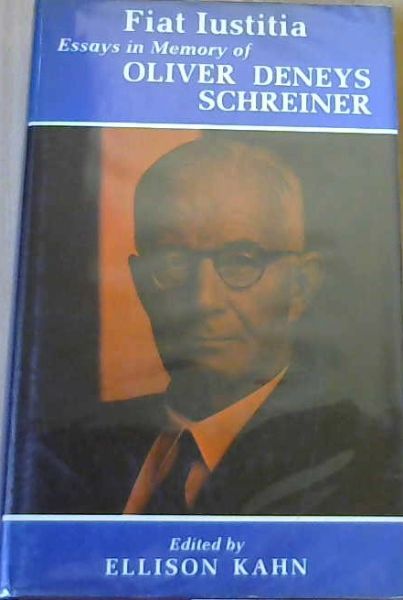 Image for Fiat Iustitia: Essays in Memory of Oliver Deneys Schreiner Fiat Iustitia: Essays in Memory of Oliver Deneys Schreiner