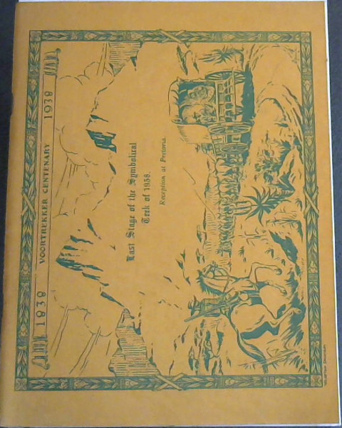 Voortreker Centenary 1838-1938 : Last Stage of the Symbolical Trek of 1938 - Reception at Pretoria