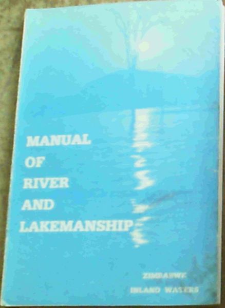 Manual Of River & Lakemanship; Zimbabwe Inland Waters