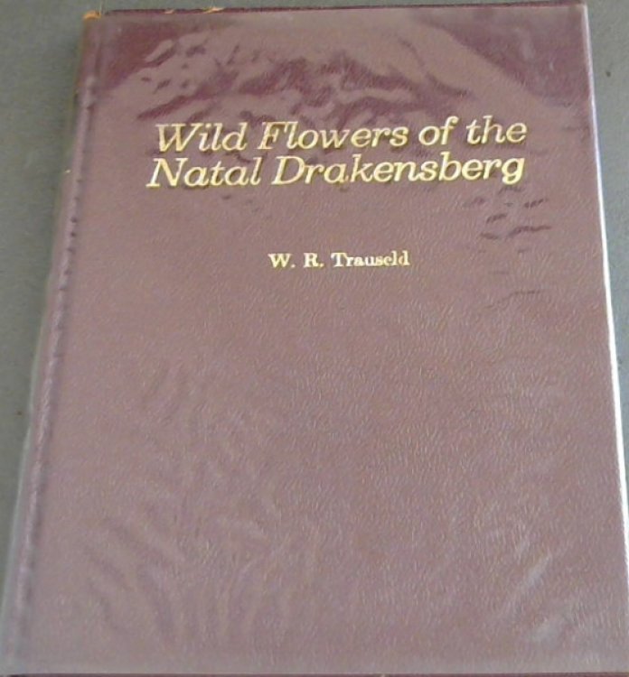 Image for Wild Flowers of the Natal Drakensberg Wild Flowers of the Natal Drakensberg
