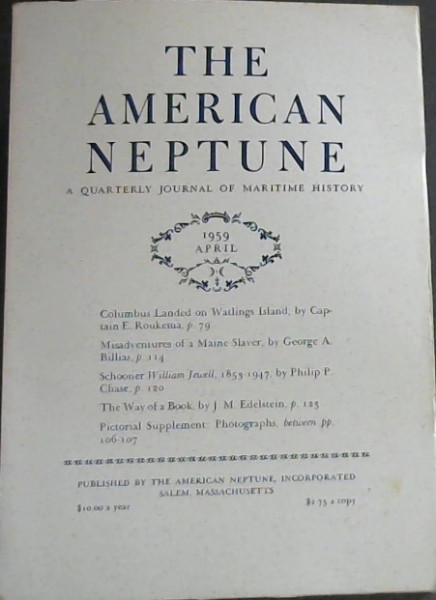 The American Neptune: A quarterly journal of Maritime History, Volume XIV. No. 2, April 1959