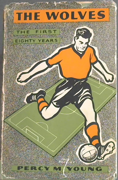 The Wolves- The First Eighty Years
